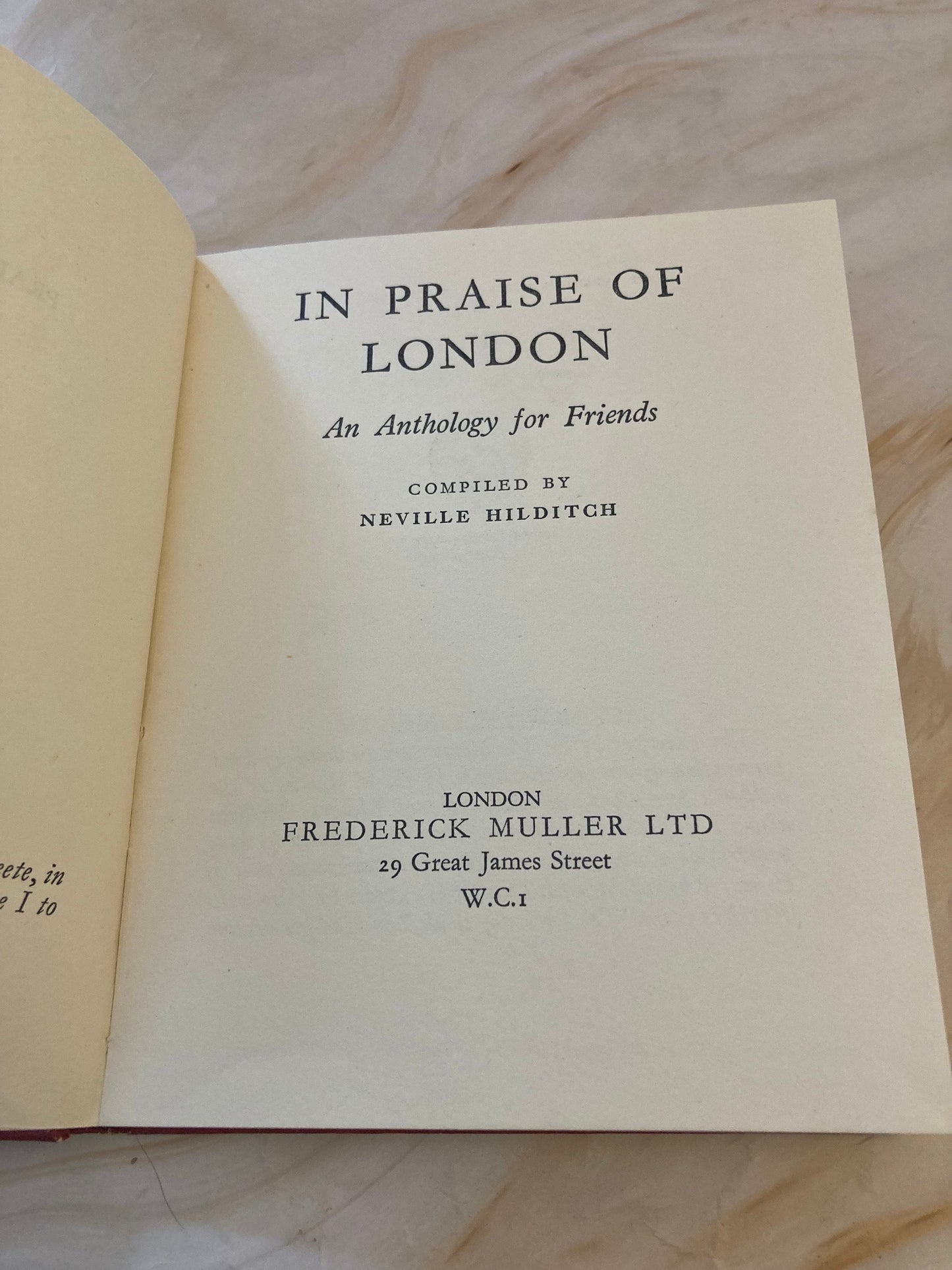 In Praise of London book 1947 - An Anthology of Friends by Neville Hilditch - (Ref x327)