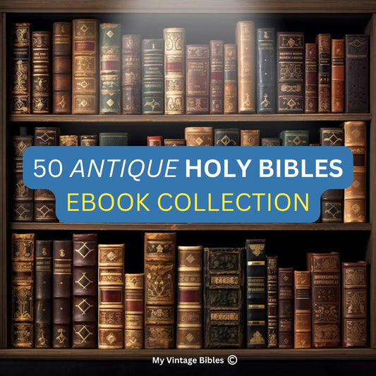 50 Antique Holy Bibles eBook Collection - Digital Vintage Bibles - (DOWNLOAD)
