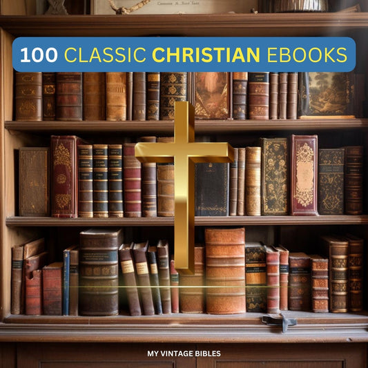 100 Classic Christian eBooks Christianity PDF Collection - (Download)