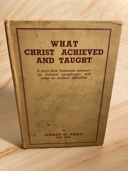 1940 Christian Book What Christ Achieved and Taught Vintage Religious Book - (Ref x265)