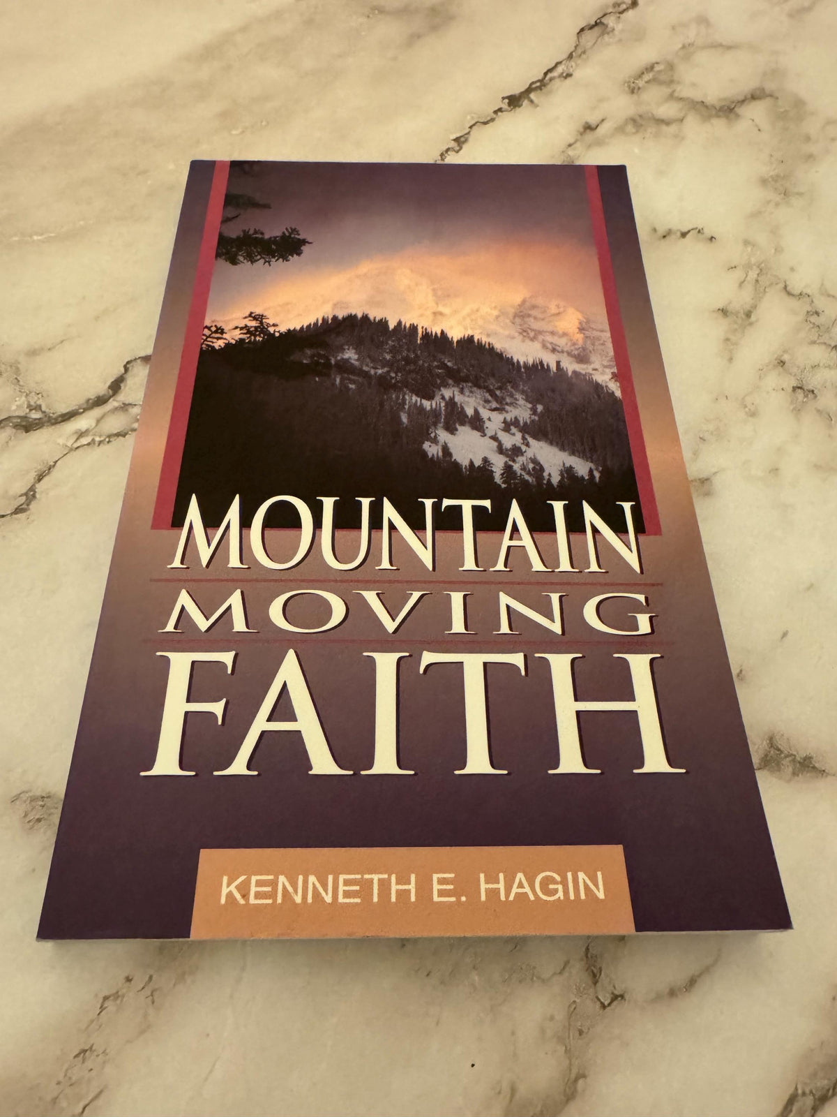 Mountain Moving Faith book Kenneth Hagin 2006 - Ref x578