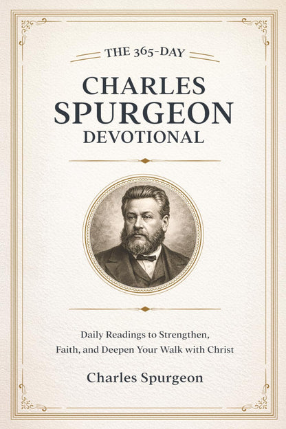 The 365-Day Charles Spurgeon Devotional Book | Daily Bible Readings, Prayers & Faith-Building Devotions