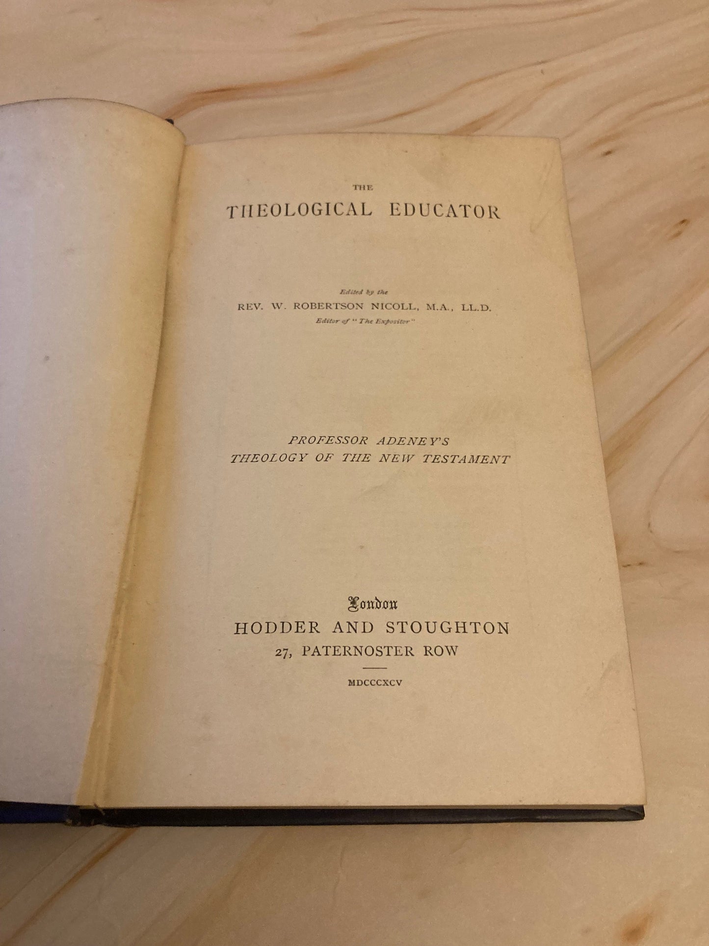 Theological Educator Book 1902 - The Theology of the New Testament Professor Walter F. Adeney - (Ref X16)